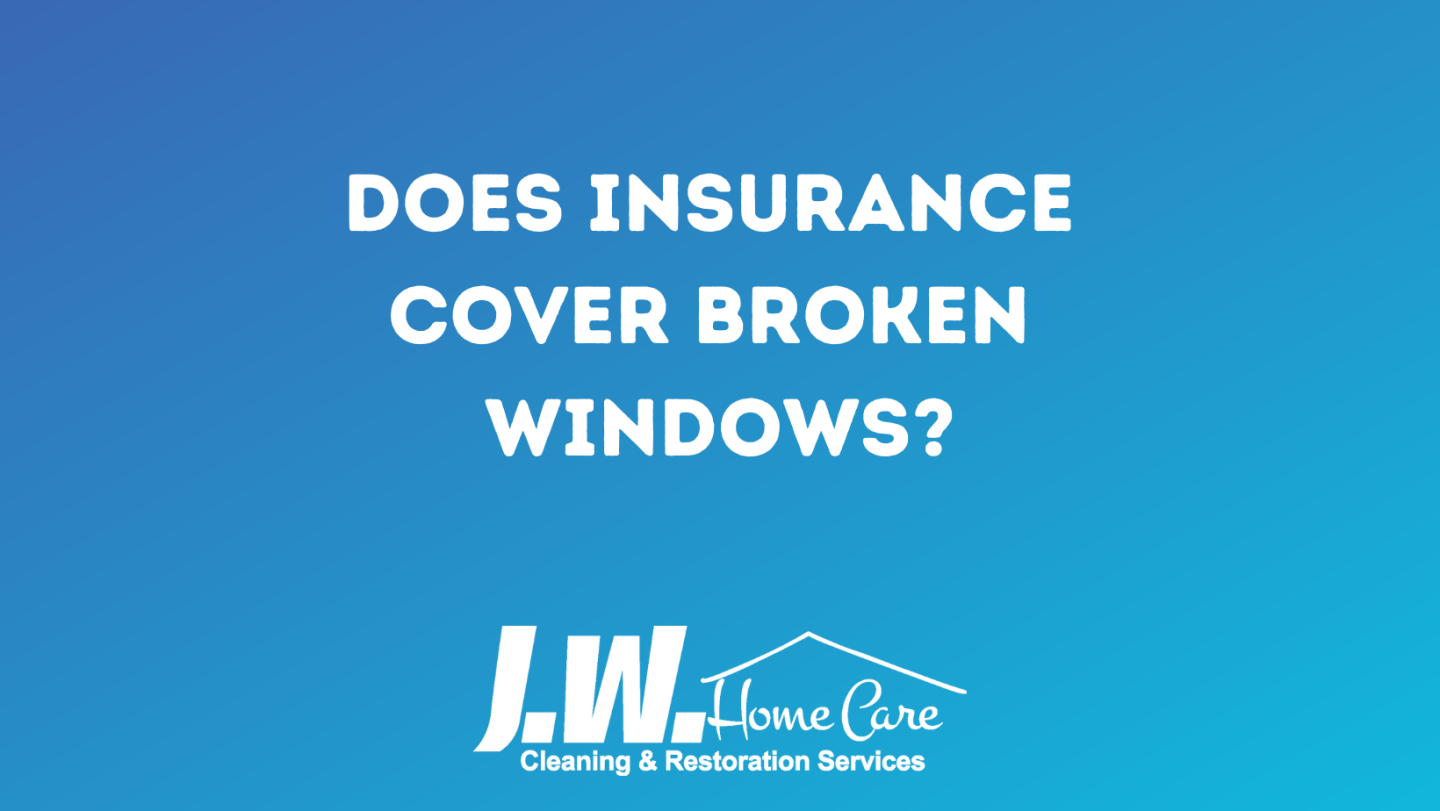 Does Insurance Cover Broken Windows?