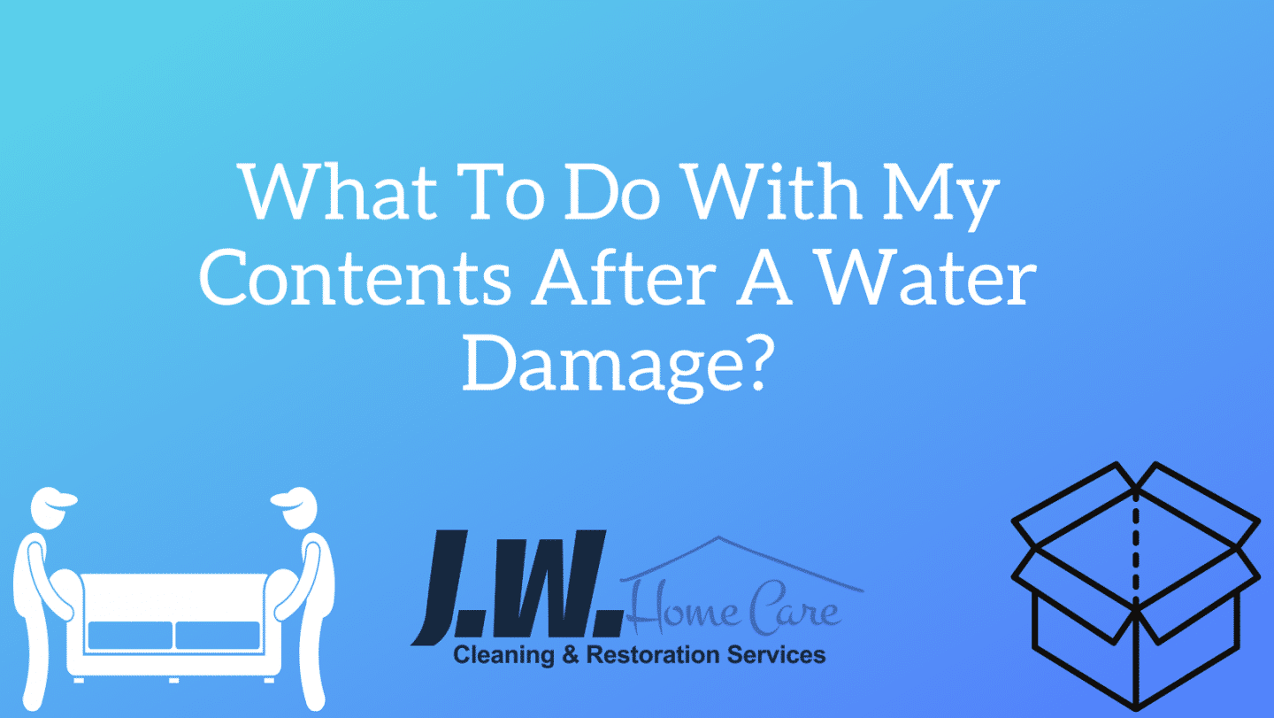 What To Do With My Contents After A Water Damage?