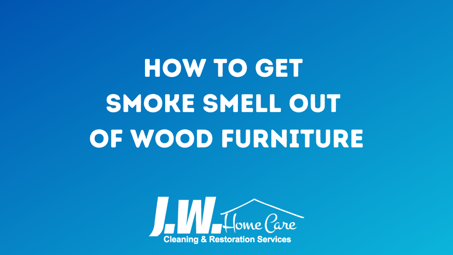 How to Get Smoke Smell Out of Wood Furniture
